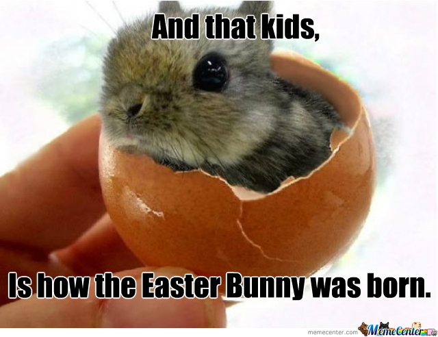 Easter memes.